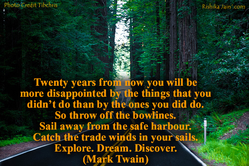 Explore. Dream. Discover. ~ Mark Twain - Inspirational Quotes