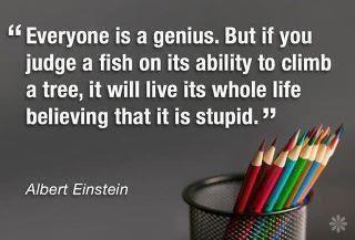 Everybody is a genius ~ Einstein - Inspirational Quotes - Pictures -  Motivational Thoughts