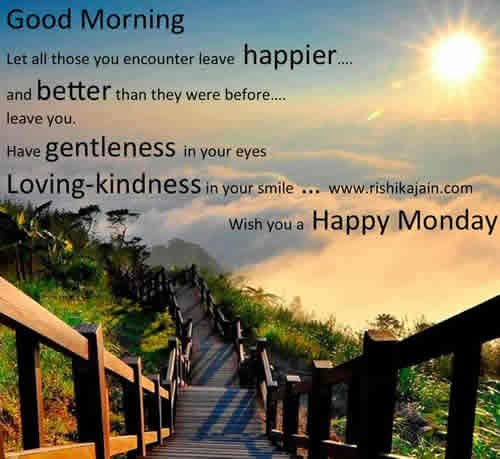 Good Morning Quotes,Wish you a Happy Monday , Inspiring Pictures, Motivational Thoughts, Weekday Quotes