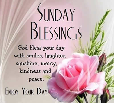 Sunday Blessings | Inspirational Quotes - Pictures - Motivational