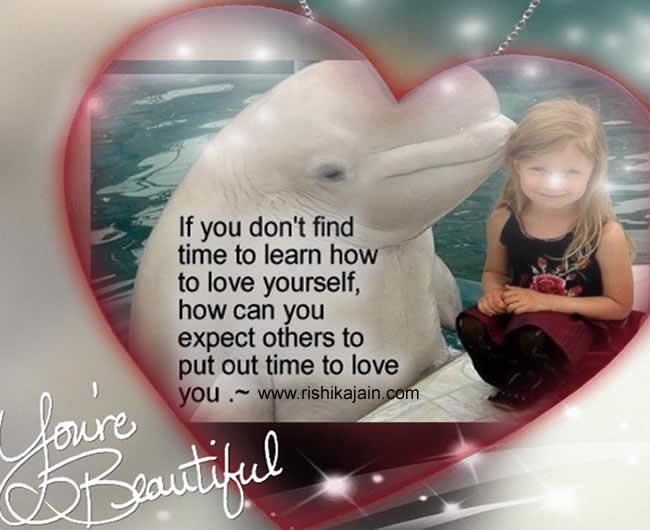 Beautiful Quote...If you don't find time to learn how to love yourself......