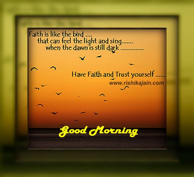 Good morning ,Trust,Faith ,Inspirational Pictures, Quotes and Motivational Thoughts