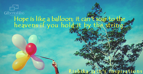 Hope is Like a Balloon Quotes - Inspirational Quotes, Motivational Thoughts and Pictures