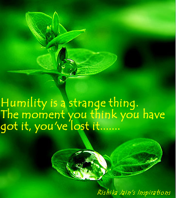 Humbleness Quotes, Inspirational Quotes, Motivational Thoughts and Pictures