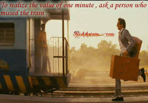 realize the value of one minute ,Time Quotes – Inspirational Pictures,train,missed, Quotes and Motivational Thoughts