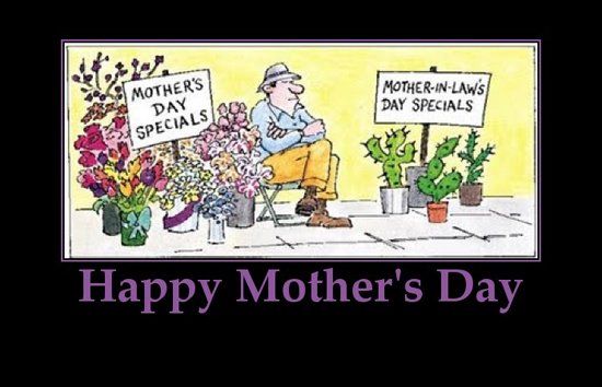 Happy mother's day ,MOTHER-IN-LAW'S DAY,Humor– Life is too short to be serious…. Inspirational & Motivational Quotes, Pictures ,funny,
