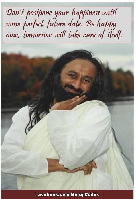 Happiness- Inspirational Quotes, Motivational Thoughts , Sri Sri Ravi Shankar quotes,Pictures,images