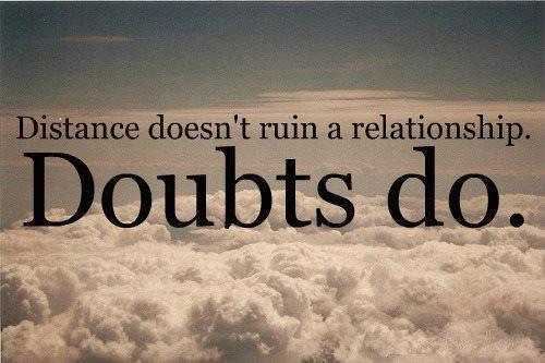 A Beautiful Quote on Relationships, Doubt, Trust, Distances, Marriage, Love