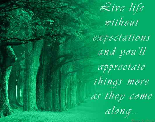Live Life without expectations , Secret to Happiness, Good Morning Quotes and Pictures
