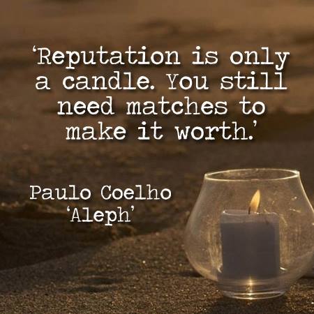 Paulo Coelho,reputation,Life / Wisdom Quotes – Inspirational Quotes, Pictures and MotivationalThought
