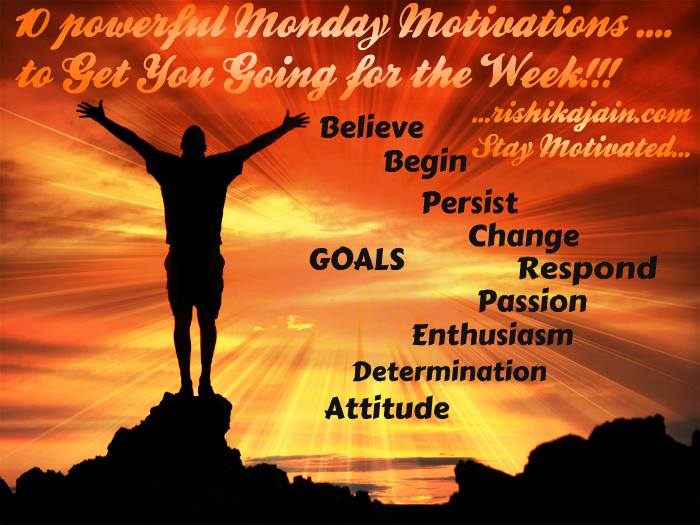 Monday Motivations, Monday quotes, Motivational Pictures, Quotes, Messages, Inspirational messages