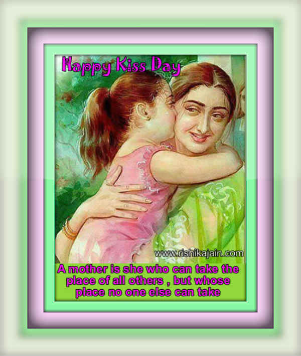 Happy Kiss Day Quotes, Messages, Wishes, Greetings, images,kiss day with mother