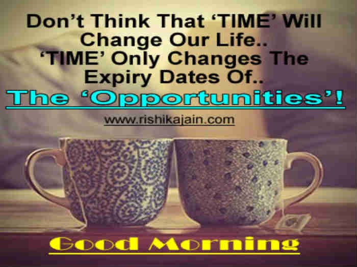 whatsapp good morning ,time,Opportunities,status,messages,quotes,